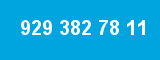 929 382 78 11